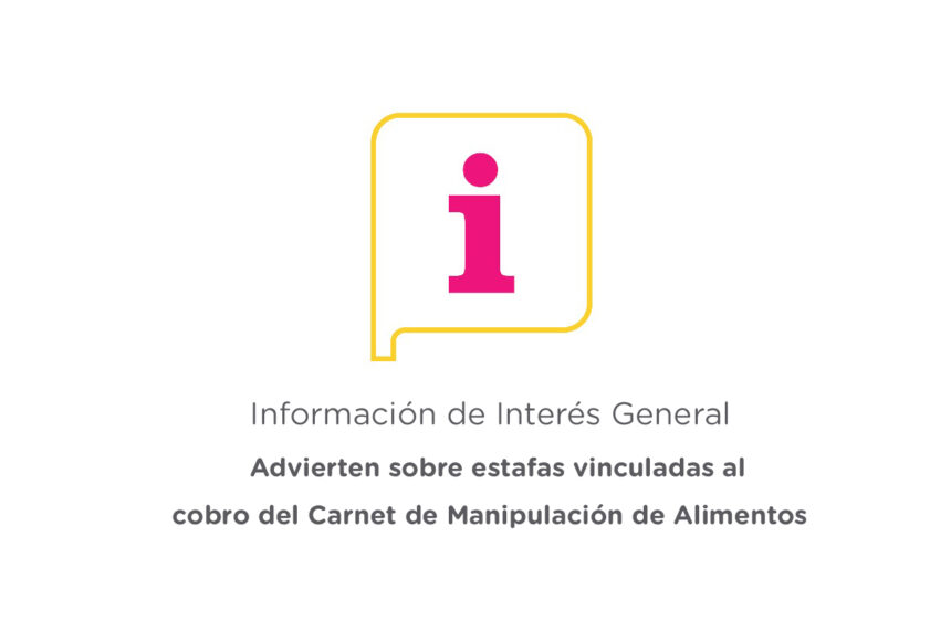 Advierten sobre estafas vinculadas al cobro del Carnet de Manipulación de Alimentos Advierten sobre estafas vinculadas al cobro del Carnet de Manipulación de Alimentos